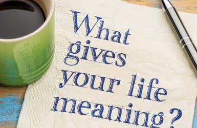 What gives your life meaning